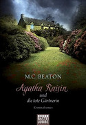 Agatha Raisin und die tote Gärtnerin