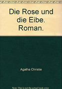 Die Rose und die Eibe