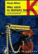 Wer sich in Gefahr begibt