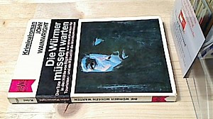 Die Würmer müssen warten