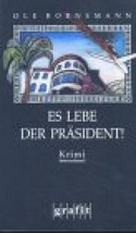 Es lebe der Präsident