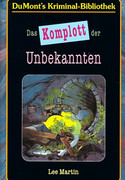 Das Komplott der Unbekannten