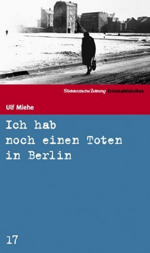 Ich hab noch einen Toten in Berlin