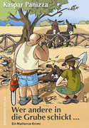 Wer andere in die Grube schickt