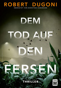 Dem Tod auf den Fersen
