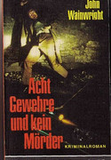 Acht Gewehre und kein Mörder
