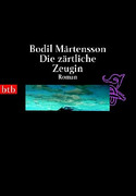 Die zärtliche Zeugin