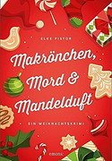Makrönchen, Mord & Mandelduft