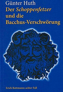 Der Schoppenfetzer und die Bacchus-Verschwörung