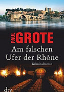 Am falschen Ufer der Rhône