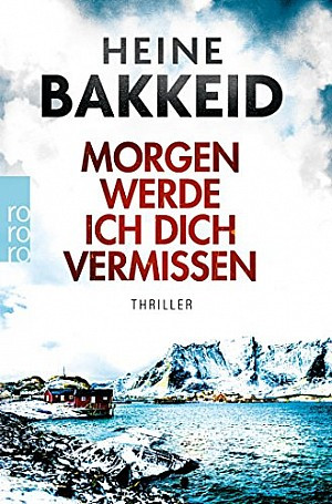 Morgen werde ich dich vermissen / ... und morgen werde ich dich vermissen