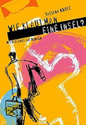 Wie klaut man eine Insel?