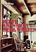 Heute kann nicht mehr warten