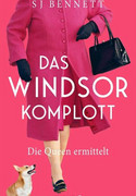 Das Windsor-Komplott: Die Queen ermittelt