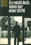 Es reicht doch, wenn nur einer stirbt