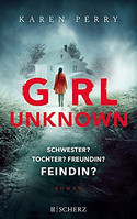 Girl Unknown - Schwester? Tochter? Freundin? Feindin?