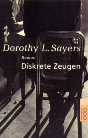 Diskrete Zeugen / Lord Peters schwerster Fall