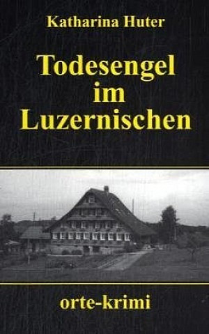 Todesengel im Luzernischen