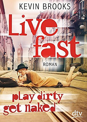 Live fast, play dirty, get naked