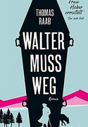Walter muss weg