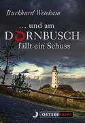 ... und am Dornbusch fällt ein Schuss
