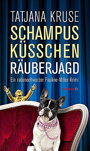 Schampus, Küsschen, Räuberjagd