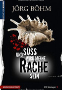 Und süß wird meine Rache sein