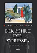 Der Schrei der Zypressen