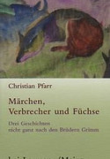 Märchen, Verbrecher und Füchse