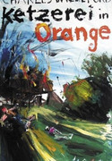 Ketzerei in Orange
