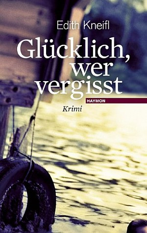Glücklich ist, wer vergisst