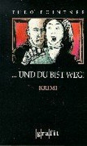 ... und du bist weg