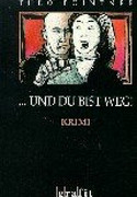 ... und du bist weg