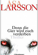 Denn die Gier wird euch verderben
