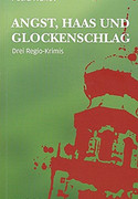 Angst, Haas und Glockenschlag