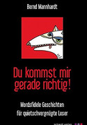 Du kommst mir gerade richtig!
