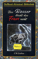 Das Wasser löscht das Feuer nicht