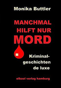 Manchmal hilft nur Mord (Stories)