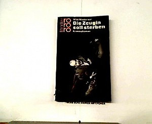Die Zeugin soll sterben