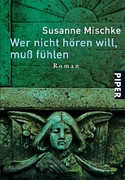 Wer nicht hören will, muss fühlen