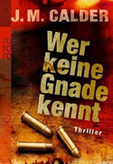 Wer keine Gnade kennt