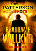 Grausame Willkür - Ein Alex-Cross-Thriller