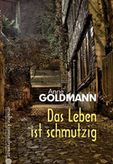 Das Leben ist schmutzig