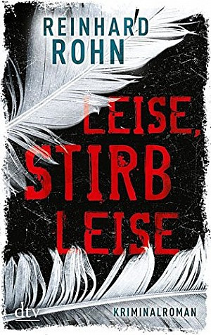 Leise, stirb leise