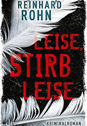 Leise, stirb leise