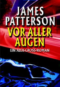 Vor aller Augen - Ein Alex-Cross-Roman