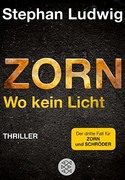 Zorn - Wo kein Licht
