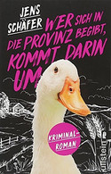 Wer sich in die Provinz begibt, kommt darin um