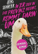 Wer sich in die Provinz begibt, kommt darin um