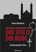 Der Tote in der Grube / Apollonia Katzenmaier und der Tote in der Grube